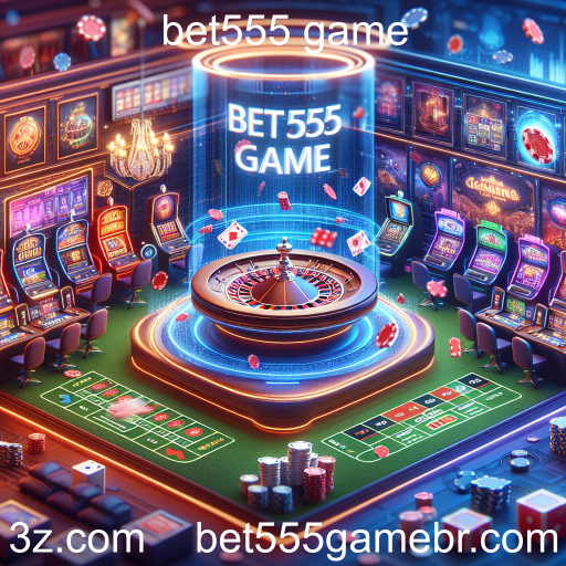 Cassinos Online: A Experiência Imersiva no Bet555 Game